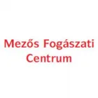 MEZŐS FOGÁSZATI CENTRUM