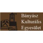 BÁNYÁSZ KULTURÁLIS EGYESÜLET