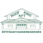 ROOF KING KFT. ÉPÍTŐANYAGKERESKEDÉS